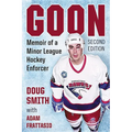 Goon: Memoir of a Minor League Hockey Enforcer, 2D Ed.