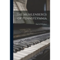 The Muhlenbergs of Pennsylvania