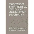 Treatment Strategies in Child and Adolescent Psychiatry