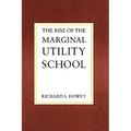 The Rise of the Marginal Utility School, 1870-1889