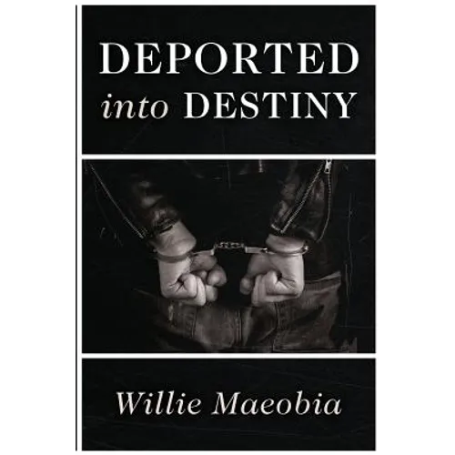 Deported into Destiny