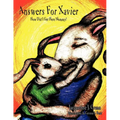 Answers For Xavier: How Did I Get Here Mommy?