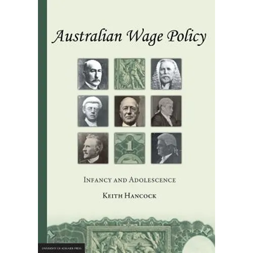 Australian Wage Policy: Infancy and Adolescence