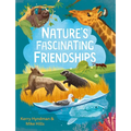 Nature's Fascinating Friendships: Survival of the Friendliest - How Plants and Animals Work Together