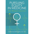 Pursuing Equity in Medicine: One Woman's Journey