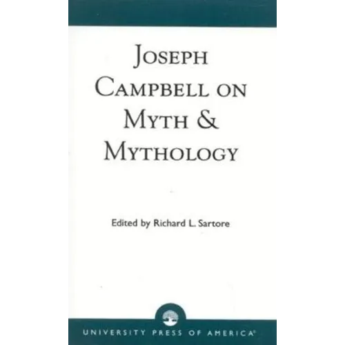 Joseph Campbell on Myth and Mythology