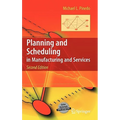 Planning and Scheduling in Manufacturing and Services