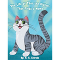 The Life of Thor the Kitten: Thor Finds a Home