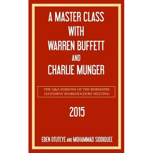 A Master Class with Warren Buffett and Charlie Munger 2015