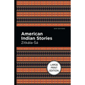 American Indian Stories: Large Print Edition