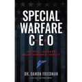 Special Warfare CEO: Helping Leaders Make Dynamic Impact