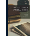The Italians of San Francisco: Their Adjustment and Accculturation; v.1