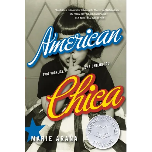 American Chica: Two Worlds, One Childhood