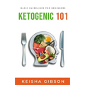 Ketogenic 101: Basic Guidelines for Beginners