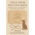 Tails from the Concierge: Lessons in Loyalty and Leadership from Four-Legged Clients