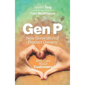 Gen P: New Generation of Product Owners Who Care About Customers