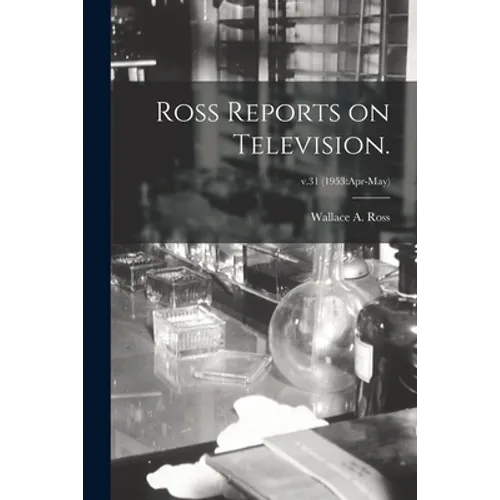 Ross Reports on Television.; v.31 (1953: Apr-May)