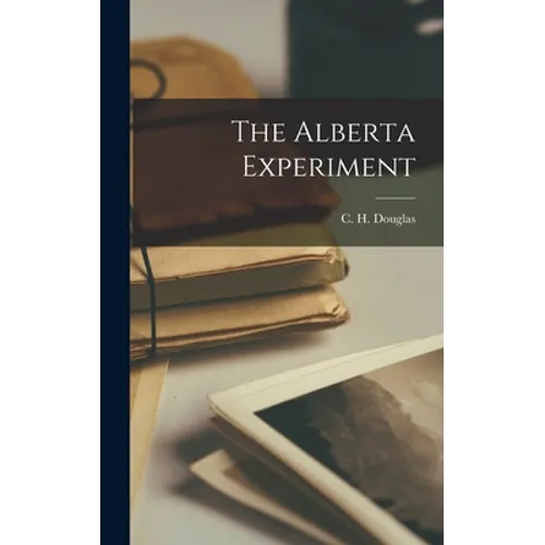 The Alberta Experiment