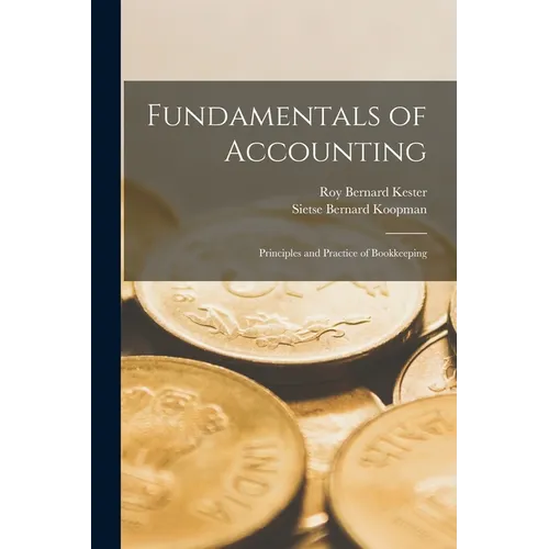 Fundamentals of Accounting: Principles and Practice of Bookkeeping