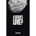 A Father's Love?