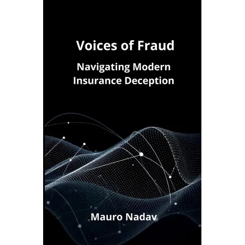 Voice of Frauds: Navigating Modern Insurance Deception