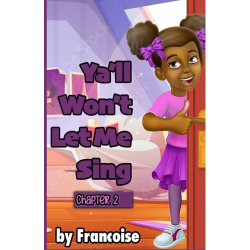 Ya'll Won't Let Me Sing: Chapter Two