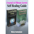 Self Healing Guide: Crystals & Tibetan Secrets