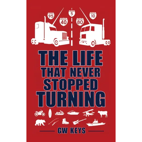 The Life That Never Stopped Turning