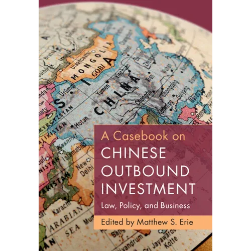 A Casebook on Chinese Outbound Investment