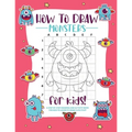 How to Draw Monsters: A Step-by-Step Drawing - Activity Book for Kids to Learn to Draw Pretty Stuff