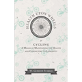 Health Upon Wheels or, Cycling A Means of Maintaining the Health and Conducting to Longevity
