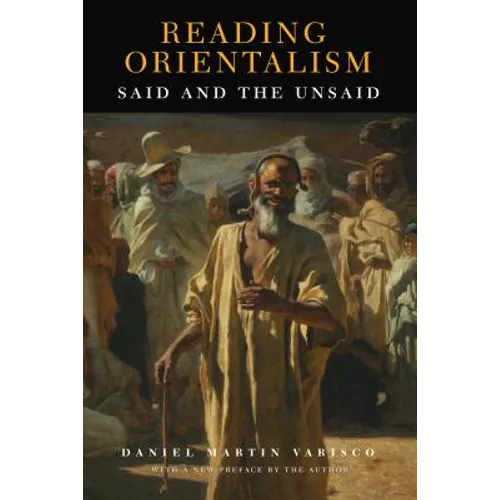 Reading Orientalism: Said and the Unsaid