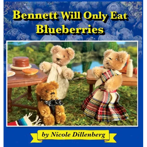 Bennett Will Only Eat Blueberries