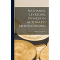 Nathaniel Leverone, Pioneer in Automatic Merchandising