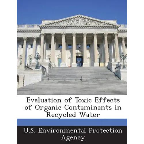 Evaluation of Toxic Effects of Organic Contaminants in Recycled Water