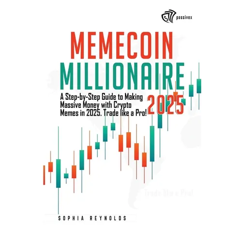 Memecoin Millionaire 2025: A Step-by-Step Guide to Making Massive Money with Crypto Memes in 2025. Trade like a Pro!