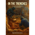 In The Trenches: The Secrets Of Winning In The Workplace