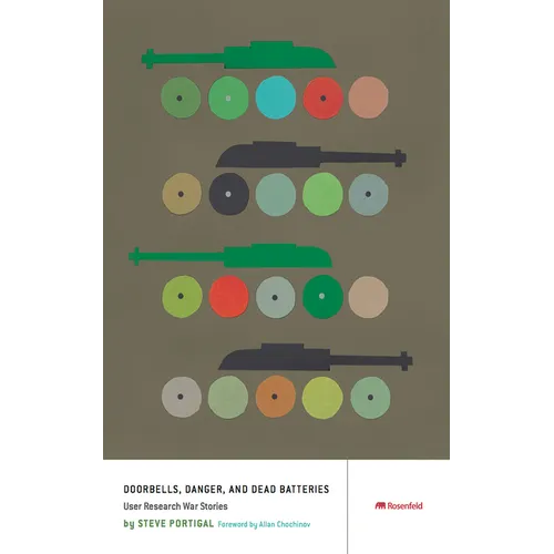 Doorbells, Danger, and Dead Batteries: User Research War Stories