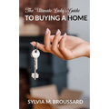 The Ultimate Lady's Guide to Buying a Home
