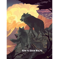 How to Draw Wolfs: Step-by-Step Drawing Guide Book to Learn How to Draw Wolves For Kids