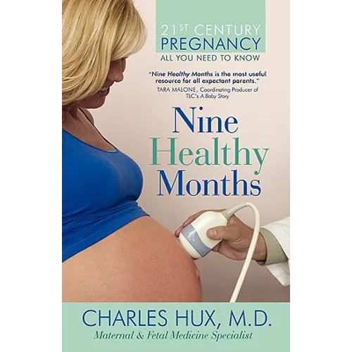 Nine Healthy Months: All You Need To Know