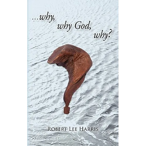 Why, Why God, Why?