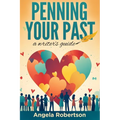 Penning Your Past: A Writer's Guide