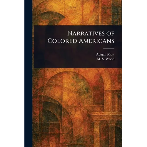 Narratives of Colored Americans