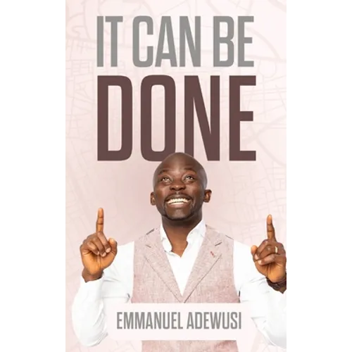 It Can Be Done