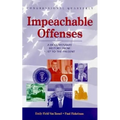Impeachable Offenses: A Documentary History from 1787 to the Present