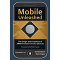Mobile Unleashed: The Origin and Evolution of ARM Processors in Our Devices