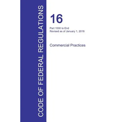 Code of Federal Regulations Title 16, Volume 2, January 1, 2016