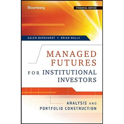 Managed Futures for Institutional Investors: Analysis and Portfolio Construction