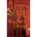 Wind of Change: An American Journey in Post-Soviet Russia